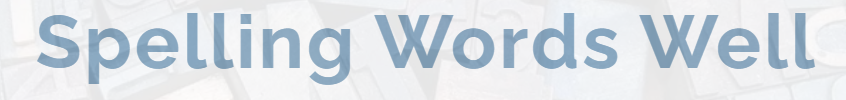 Spelling Words Well